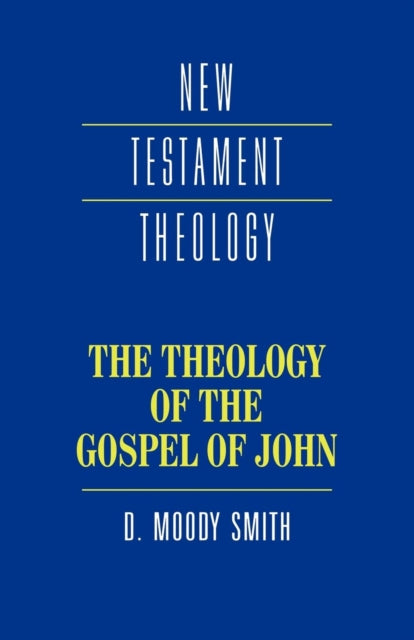 Book cover of: Theology of the Gospel of John