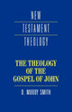 Book cover of: Theology of the Gospel of John