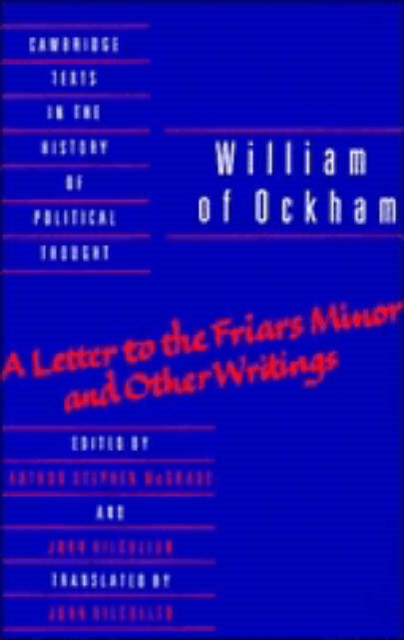 Book cover of: William of Ockham: 'A Letter to the Friars Minor' and Other Writings