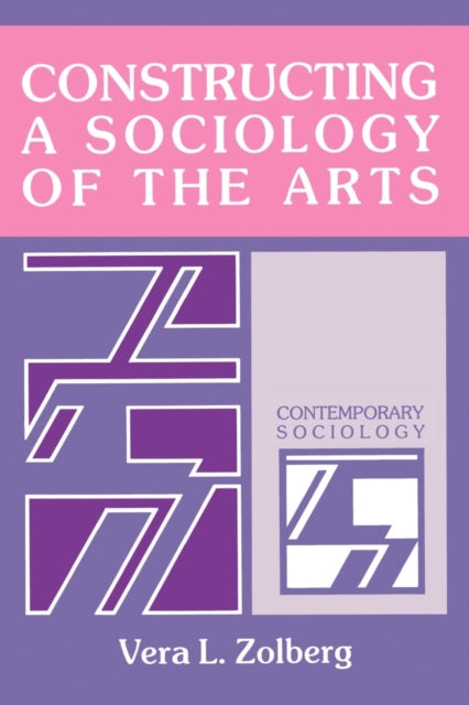 Book cover of: Constructing a Sociology of the Arts