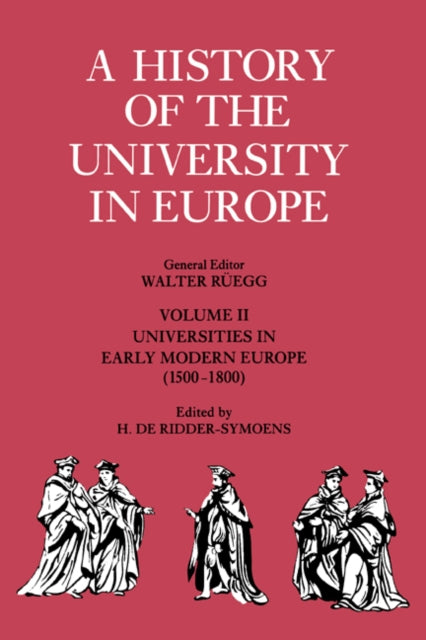 Book cover of: History of the University in Europe: Volume 2, Universities in Early Modern Europe (1500–1800). By: Hilde de Ridder-Symoens