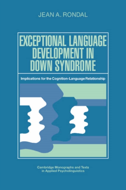 Book cover of: Exceptional Language Development in Down Syndrome