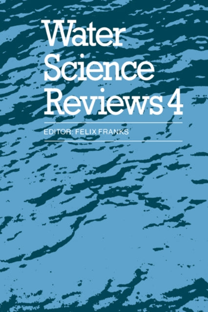 Book cover of: Water Science Reviews 4: Volume 4. By: Felix Franks
