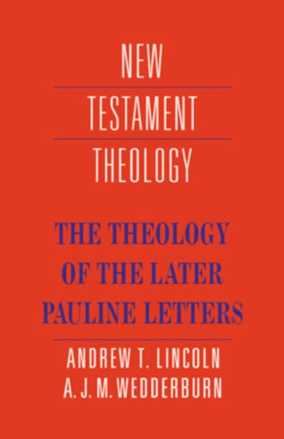 Book cover of: Theology of the Later Pauline Letters