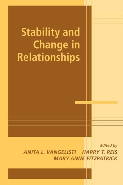 Book cover of: Stability and Change in Relationships. By: Anita L. Vangelisti