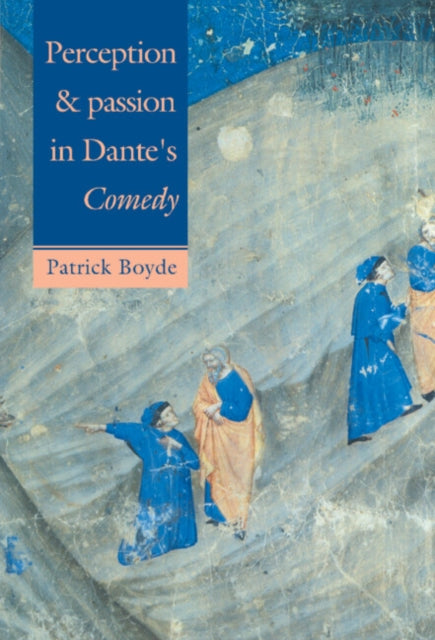 Book cover of: Perception and Passion in Dante's Comedy