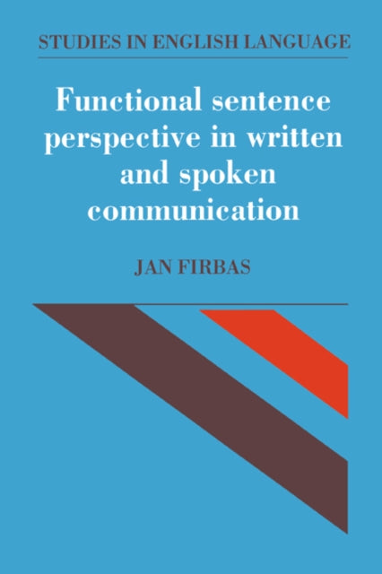 Book cover of: Functional Sentence Perspective in Written and Spoken Communication