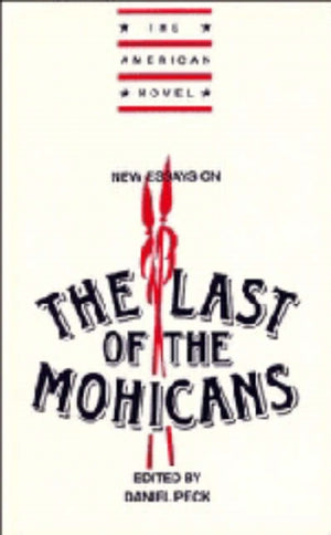 New Essays on The Last of the Mohicans
