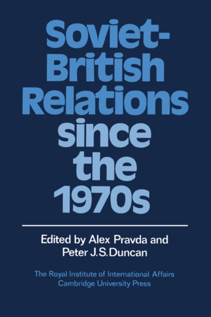Book cover of: Soviet-British Relations since the 1970s