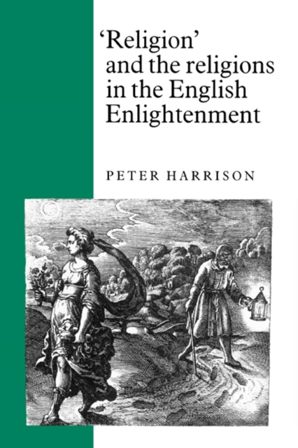 Book cover of: 'Religion' and the Religions in the English Enlightenment