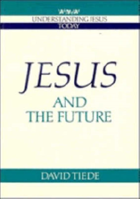 Jesus and the Future