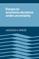 Book cover of: Essays on Economic Decisions under Uncertainty. By: Jacques H. Drèze