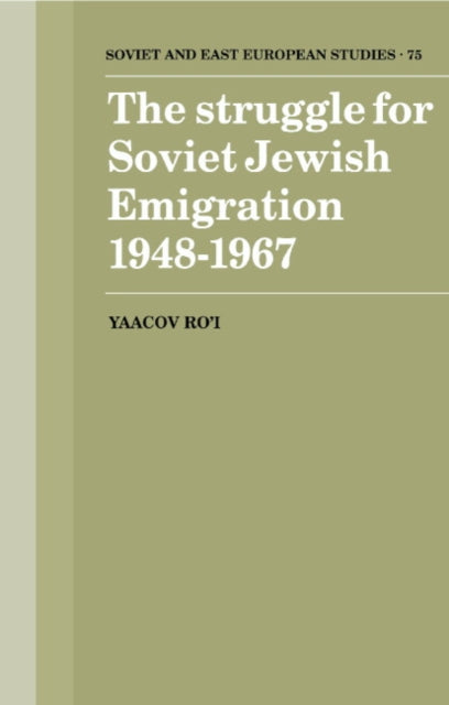 Book cover of: Struggle for Soviet Jewish Emigration, 1948–1967