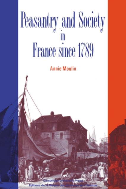 Book cover of: Peasantry and Society in France since 1789