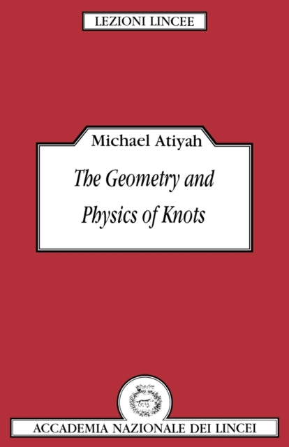 Book cover of: Geometry and Physics of Knots