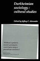 Book cover of: Durkheimian Sociology. By: Jeffrey C. Alexander