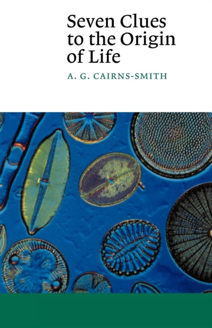 Book cover of: Seven Clues to the Origin of Life