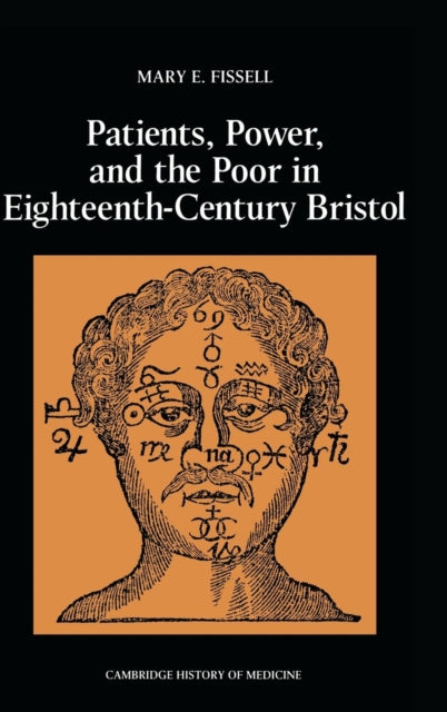 Book cover of: Patients, Power and the Poor in Eighteenth-Century Bristol