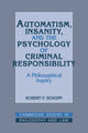 Book cover of: Automatism, Insanity, and the Psychology of Criminal Responsibility