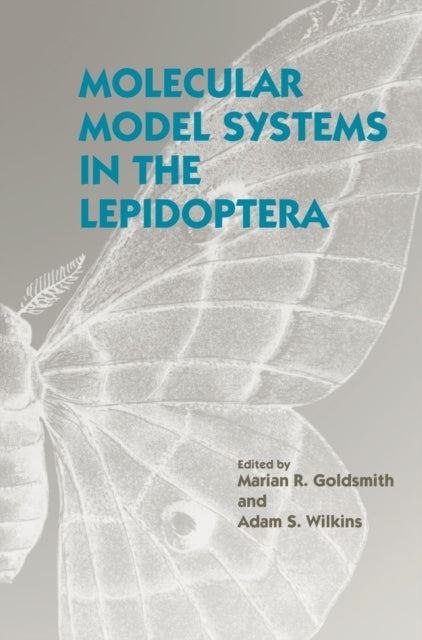 Book cover of: Molecular Model Systems in the Lepidoptera