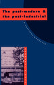 Book cover of: Post-Modern and the Post-Industrial