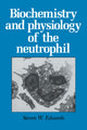Book cover of: Biochemistry and Physiology of the Neutrophil