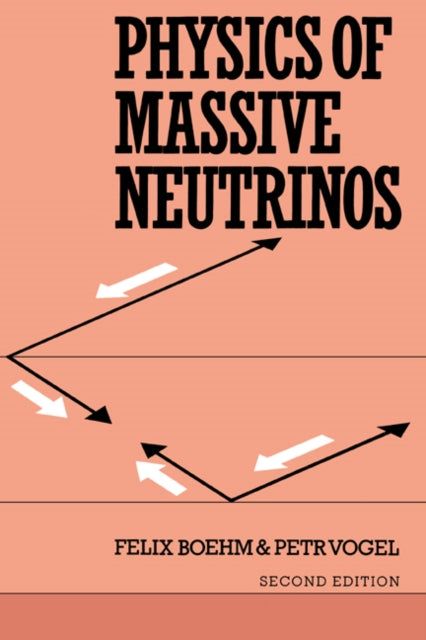 Book cover of: Physics of Massive Neutrinos