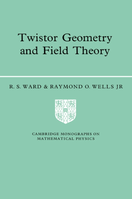 Book cover of: Twistor Geometry and Field Theory