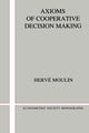Book cover of: Axioms of Cooperative Decision Making. By: Hervé Moulin