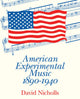 Book cover of: American Experimental Music 1890–1940. By: David Nicholls