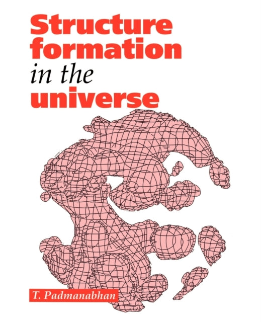 Book cover of: Structure Formation in the Universe