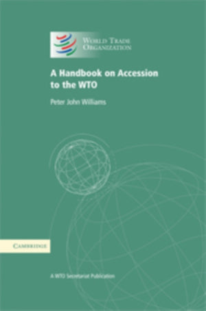 A Handbook on Accession to the WTO