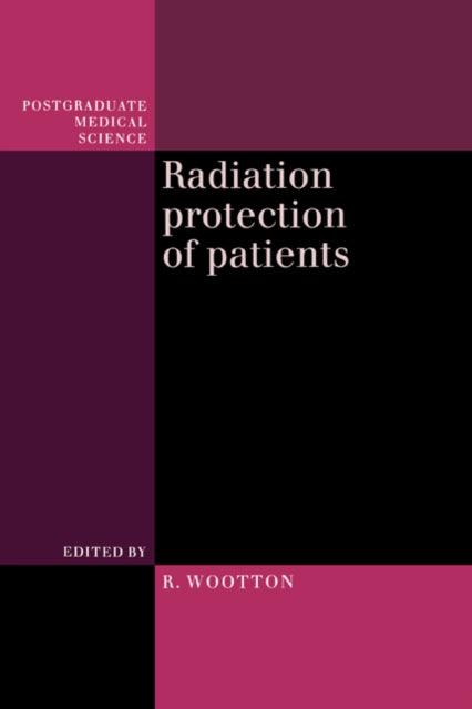 Book cover of: Radiation Protection of Patients