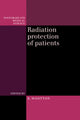 Book cover of: Radiation Protection of Patients