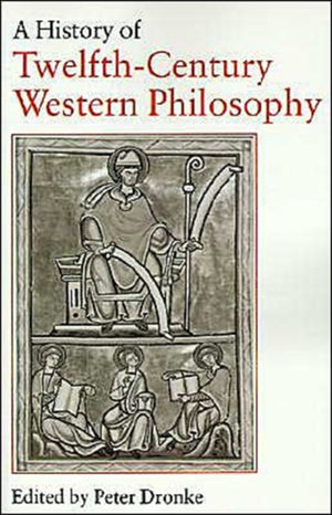 A History of Twelfth-Century Western Philosophy