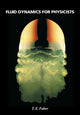 Book cover of: Fluid Dynamics for Physicists