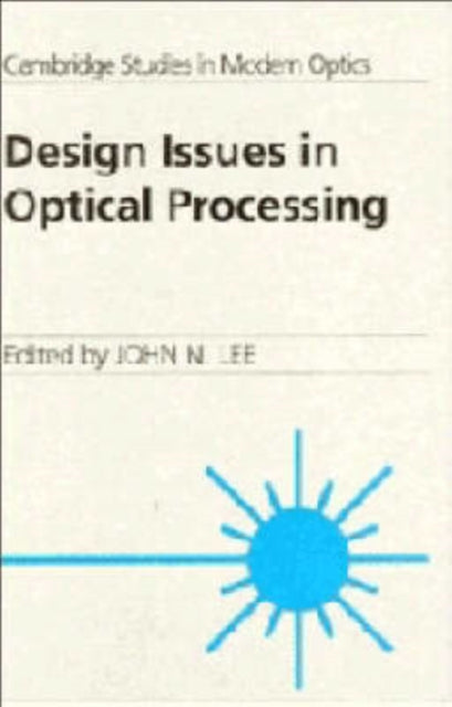 Book cover of: Design Issues in Optical Processing