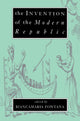 Book cover of: Invention of the Modern Republic