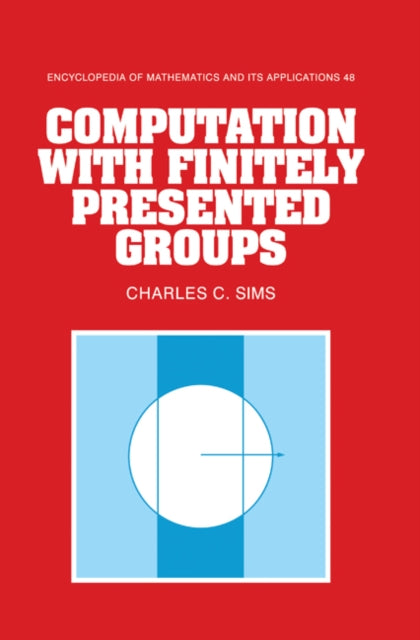 Book cover of: Computation with Finitely Presented Groups