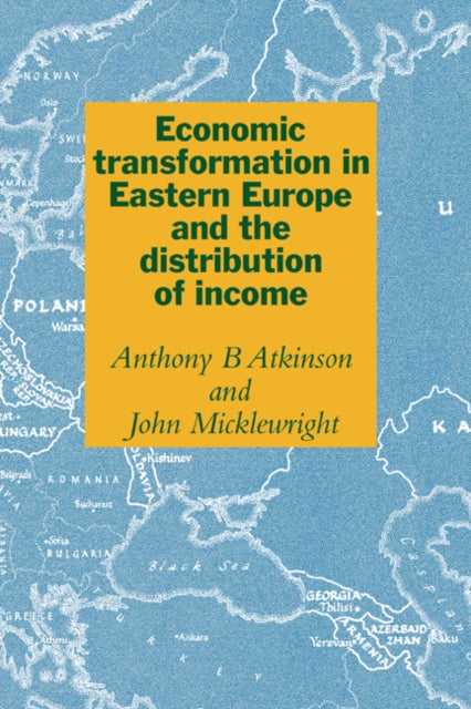 Book cover of: Economic Transformation in Eastern Europe and the Distribution of Income