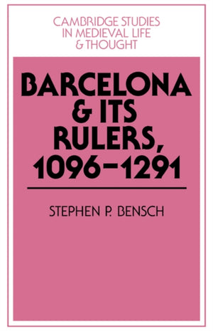 Barcelona and its Rulers, 1096–1291