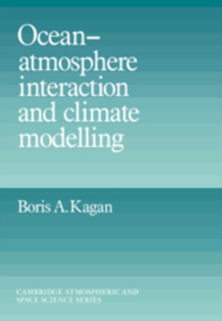 Book cover of: Ocean Atmosphere Interaction and Climate Modeling