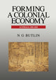 Book cover of: Forming a Colonial Economy
