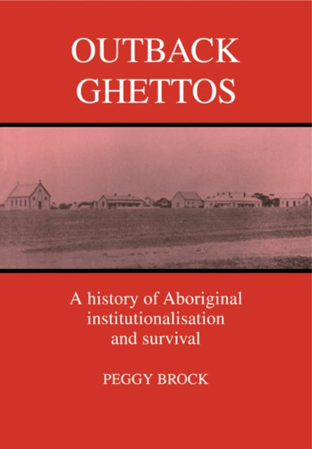 Book cover of: Outback Ghettos. By: Peggy Brock