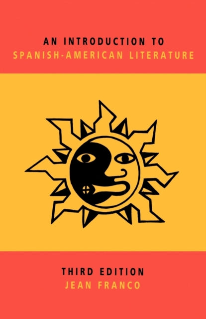 Book cover of: Introduction to Spanish-American Literature. By: Jean Franco