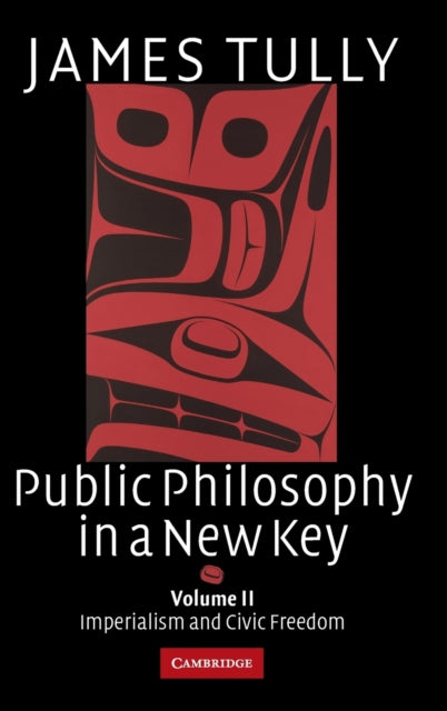 Public Philosophy in a New Key: Volume 2, Imperialism and Civic Freedom