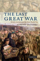 Book cover of: Last Great War. By: Adrian Gregory