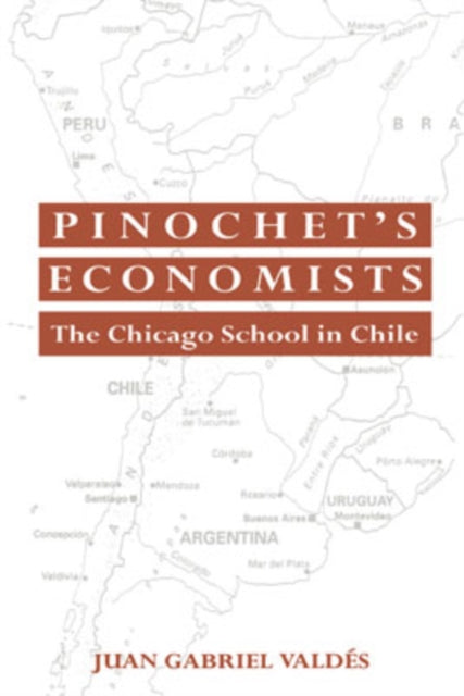Book cover of: Pinochet's Economists