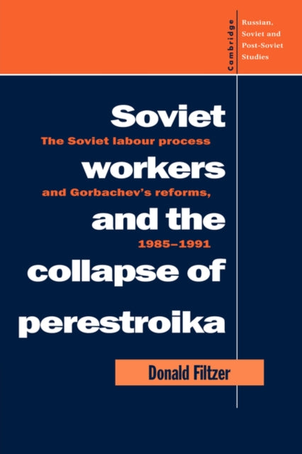 Book cover of: Soviet Workers and the Collapse of Perestroika