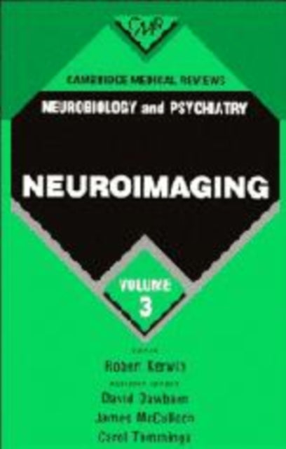 Book cover of: Cambridge Medical Reviews: Neurobiology and Psychiatry: Volume 3. By: Robert Kerwin
